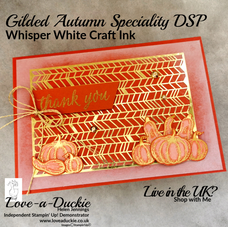 A card featuring golden pumpkins, fussy cut from the Gilded Autumn Designer Series Paper, whisper white ink and gold elements