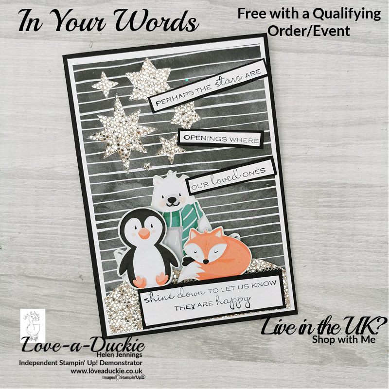 This cute penguin and friends and the twinkling stars above compliment the sentiment from stampin' up's in your Words set.