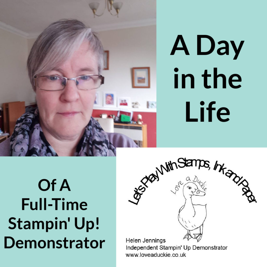 A Blog Post sharing a day in the Life of being a Stampin' Up! Demonstrator full time