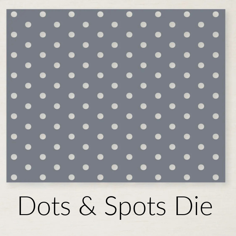 Stampin' Up's Dots & Spots Die