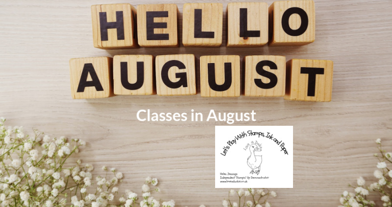 August’s Paper Crafting Classes and Events in Northamptonshire