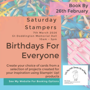 Saturday Stampers - Birthdays For Everyone