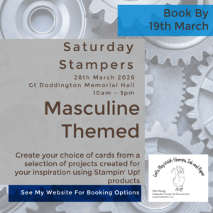 Saturday Stampers - Masculine Themed