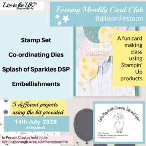 Evening Monthly Card Club Using the Balloon Festoon Bundle & Splash of Sparkles DSP
